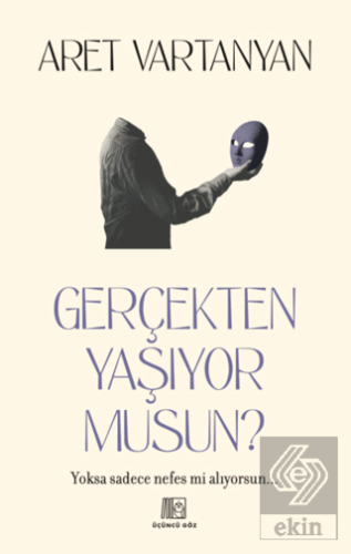 Gerçekten Yaşıyor Musun?