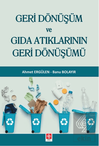 Geri Dönüşüm ve Gıda Atıklarının Geri Dönüşümü