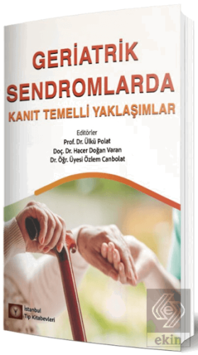 Geriatrik Sendromlarda Kanıt Temelli Yaklaşımlar