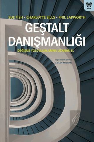 Geştalt Danışmanlığı: Değişme Yolculuklarına Uzana