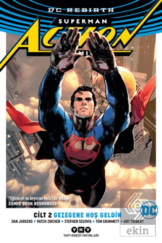 Gezegene Hoş Geldin - Superman Action Comics Cilt