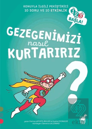 Gezegenimizi Nasıl Kurtarırız?