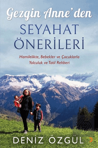 Gezgin Anne\'den Seyahat Önerileri