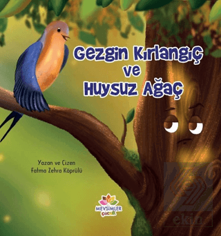 Gezgin Kırlangıç ve Huysuz Ağaç