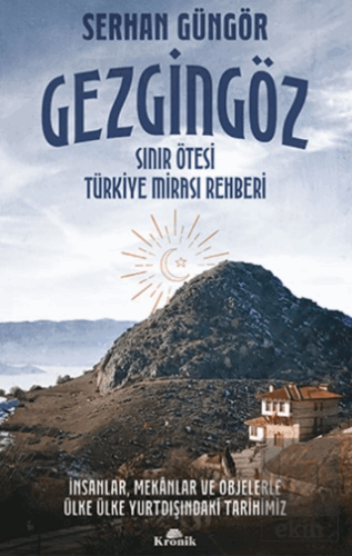 Gezgingöz - Sınır Ötesi Türkiye Mirası Rehberi