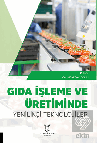 Gıda İşleme ve Üretiminde Yenilikçi Teknolojiler