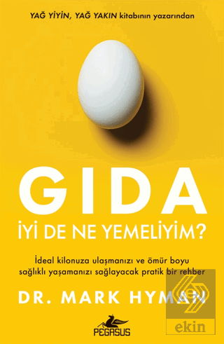 Gıda: İyi De Ne Yemeliyim?