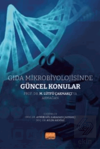 Gıda Mikrobiyolojisinde Güncel Konular