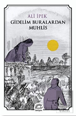 Gidelim Buralardan Muhlis