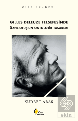 Gilles Deleuze Felsefesinde Özne-Oluş'un Ontolojik