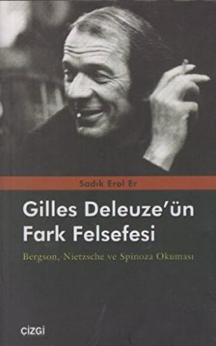 Gilles Deleuze\'nün Fark Felsefesi