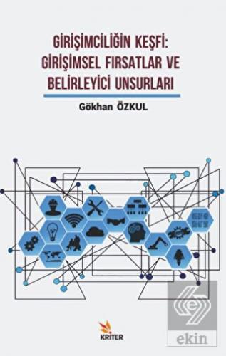 Girişimciliğin Keşfi: Girişimsel Fırsatlar ve Beli