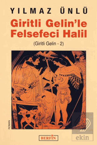 Giritli Gelin\'le Felsefeci Halil