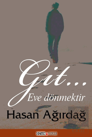 Git… Eve Dönmektir