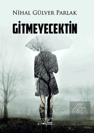 Gitmeyecektin