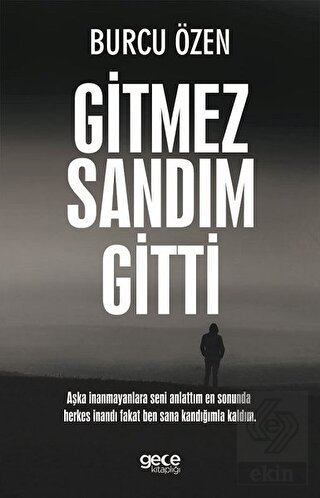 Gitmez Sandım Gitti