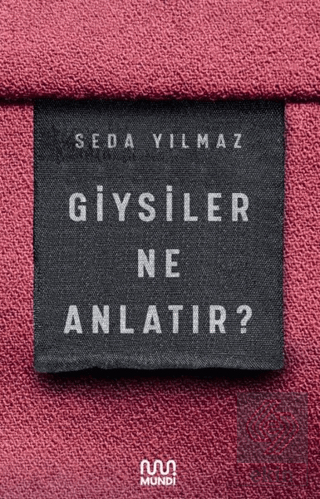 Giysiler Ne Anlatır?