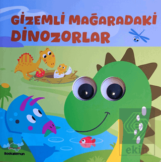 Gizemli Mağaradaki Dinozorlar– Oynar Gözlü Kitap