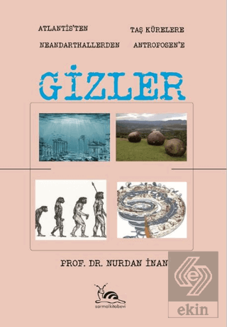 Gizler - Atlantisten Taş Kürelere Neandarthallerde