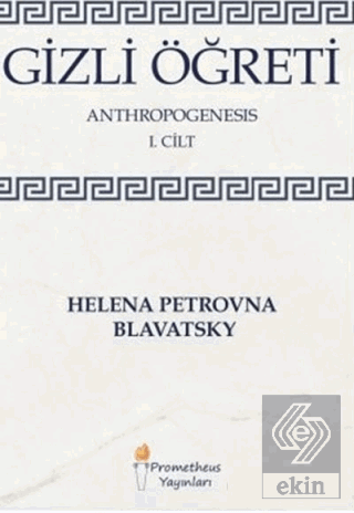 Gizli Öğreti - Anthropogenesis 1. Cilt