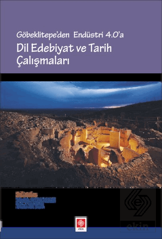 Göbeklitepe.Endüstri 4.0\'a Dil Edebiyat ve Tarih Ç