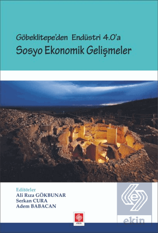 Göbeklitepe Endüstri 4.0\'a Sosyo Ekonomik Gelişme.