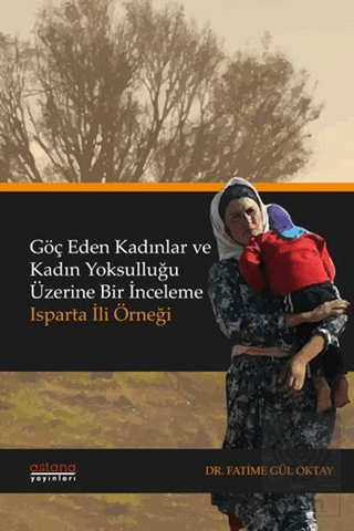 Göç Eden Kadınlar ve Kadın Yoksulluğu Üzerine Bir