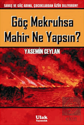 Göç Mekruhsa Mahir Ne Yapsın?