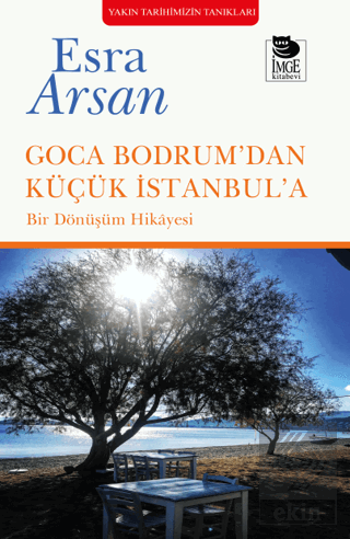 Goca Bodrum'dan Küçük İstanbul'a