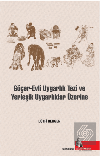 Göçer Evli Uygarlık Tezi ve Yerleşik Uygarlıklar Ü