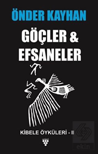 Göçler ve Efsaneler