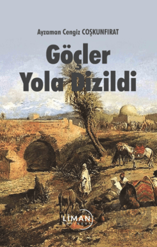 Göçler Yola Dizildi