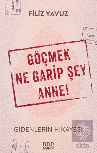 Göçmek Ne Garip Şey Anne!