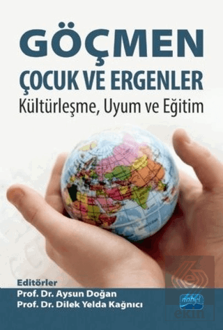 Göçmen Çocuk ve Ergenler - Kültürleşme Uyum ve Eği