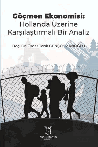 Göçmen Ekonomisi: Hollanda Üzerine Karşılaştırmalı