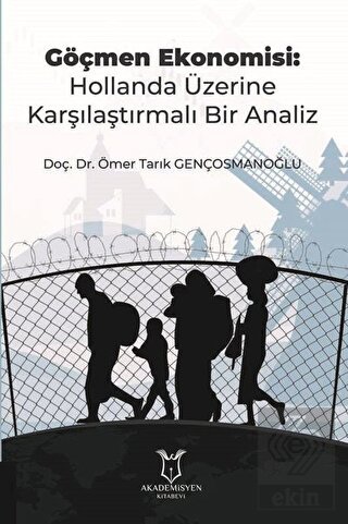 Göçmen Ekonomisi: Hollanda Üzerine Karşılaştırmalı