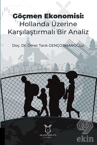 Göçmen Ekonomisi: Hollanda Üzerine Karşılaştırmalı