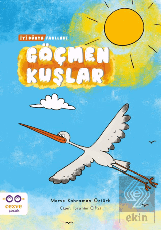 Göçmen Kuşlar – İyi Dünya Fablları