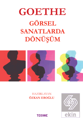 Goethe: Görsel Sanatlarda Dönüşüm