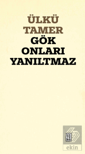 Gök Onları Yanıltmaz