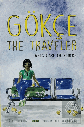 Gökçe The Traveler - Takes Care of Chicks