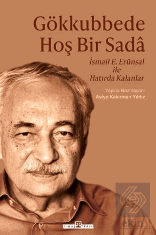 Gökkubbede Hoş Bir Sada - İsmail E. Erünsal ile Ha