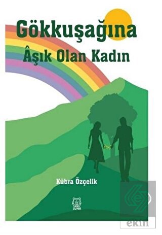 Gökkuşağına Aşık Olan Kadın