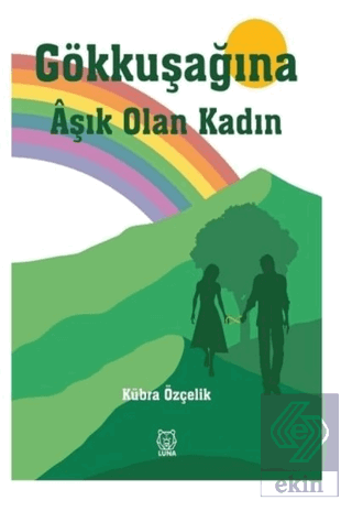 Gökkuşağına Aşık Olan Kadın