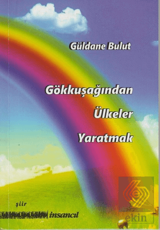 Gökkuşağından Ülkeler Yaratmak