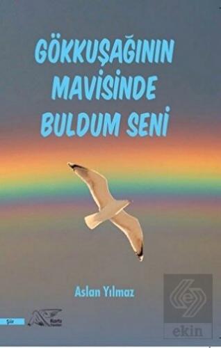 Gökkuşağının Mavisinde Buldum Seni