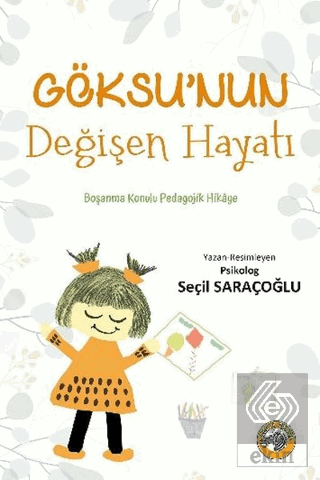 Göksu'nun Değişen Hayatı