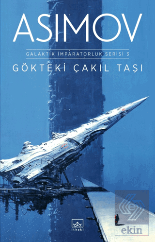 Gökteki Çakıl Taşı - Galaktik İmparatorluk Serisi