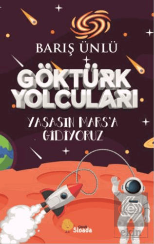 Göktürk Yolcuları Yaşasın Mars'a Gidiyoruz