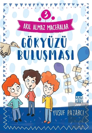 Gökyüzü Buluşması - Akıl Almaz Maceralar 3